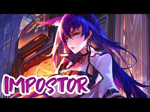 Nightcore - Impostor