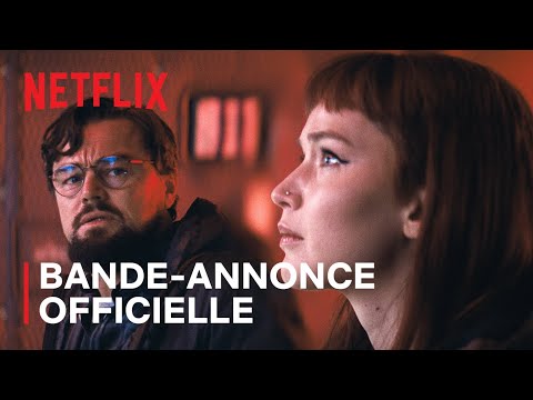 DON'T LOOK UP : DÉNI COSMIQUE | Bande-annonce officielle VF | Netflix France