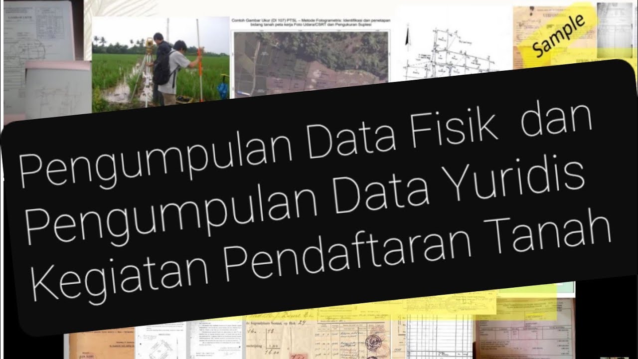 Prinsip Pengumpulan Data Fisik dan Data Yuridis Pelaksanaan Kegiatan Pendaftaran Tanah + link ebook