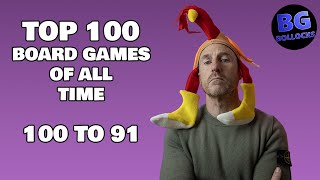 Top 100 Board Games Of All Time - 100 to 91 (2023)