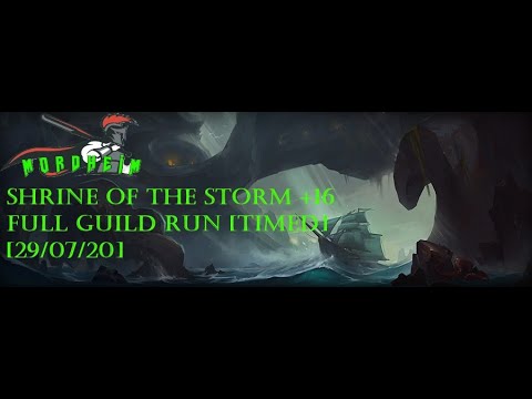Mythic Shrine Of the Storm +16 - Full Guild Run [29/07/20]