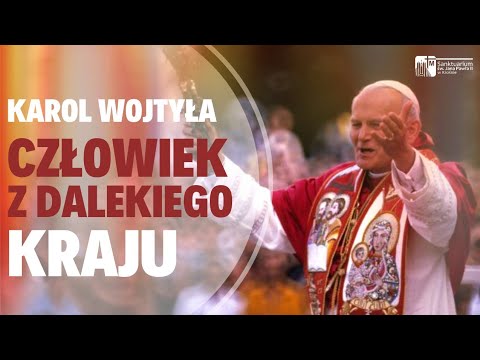 Schola Kefas - Karol Wojtyła człowiek z dalekiego kraju