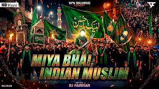 Download lagu DJ FARMAN – MIYA BHAI INDIAN MUSLIM | Muharram Song | Ya Ali, Ya Hussain mp3
