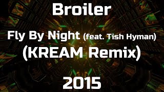 Broiler - Fly By Night (feat. Tish Hyman) (KREAM Remix)