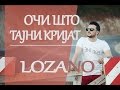 LOZANO - Oci sto tajni krijat (2010)