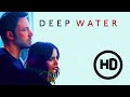 Deep Water FULL MOVIE RECAP