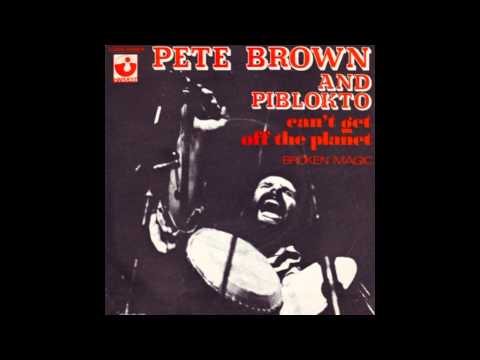 Pete Brown & Piblokto - Can't Get Off The Planet ( Thousands On A Raft ) bonus 1970
