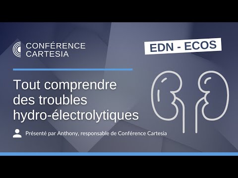 CC - Tout comprendre des troubles hydro-électrolytiques