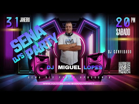 DJ MIGUEL LOPES  -  THE BEST OF DANCE MUSIC IN SENA DJ'S PARTY