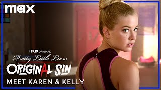 Meet Pretty Little Liars: Original Sin's Karen & Kelly | Pretty Little Liars: Original Sin | HBO Max