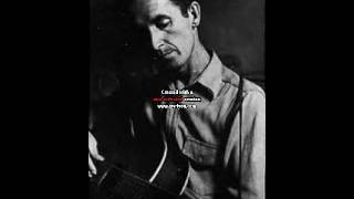 Woody Guthrie - Pastures of  Plenty