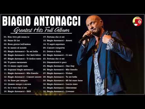 Biagio Antonacci Greatest Hits Full Album -  Biagio Antonacci Best Songs