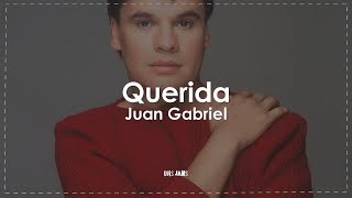 Juan Gabriel - Querida (Letra / Lyrics)