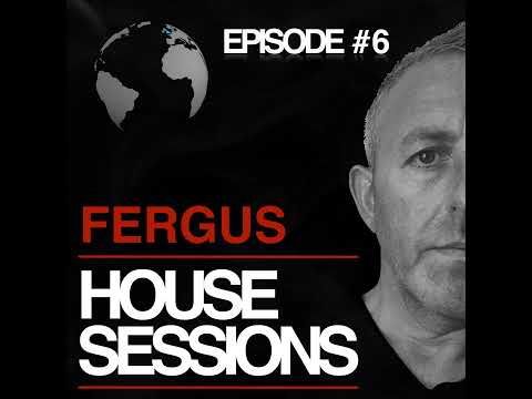 HOUSE SESSIONS #6