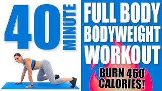 40 Minute Full Body Bodyweight Workout 🔥Burn 460 Calories!🔥