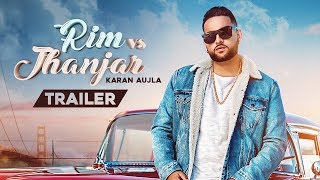 RIM vs JHANJAR - Karan Aujla (Trailer) Deep Jandu | Sukh Sanghera