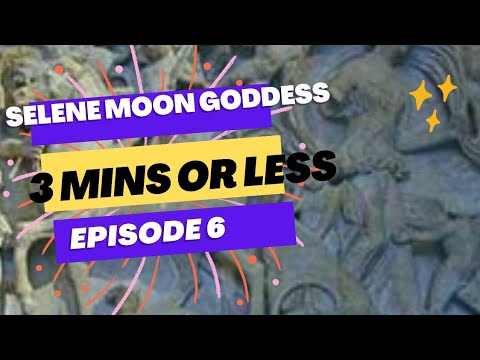 Selene Moon Goddess 3 Minutes Or Less