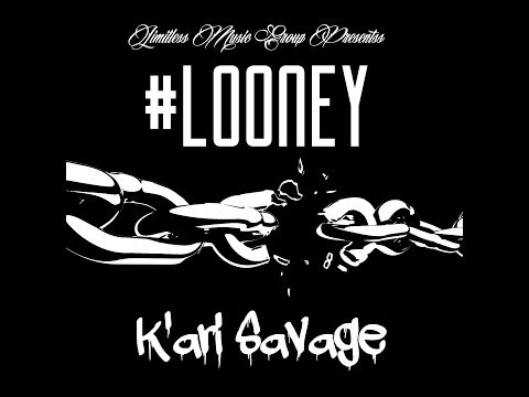 K'ari Savage - Looney