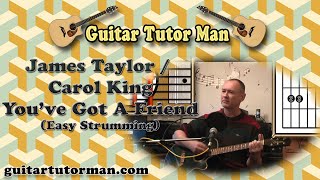 You've Got A Friend - James Taylor / Carol King - Acoustic Guitar (easy strumming) Lesson