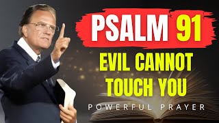 PSALM 91 + 121: God’s Shield Against Every Evil Attack | Billy Graham | Powerful Prayer