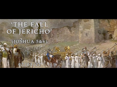 MEC Online Service 7/3/2021 - 'The Fall of Jericho' (Joshua 5-6)