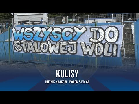 Kulisy meczu: Hutnik Kraków - Pogoń Siedlce (2.Liga - sezon 2023/24)
