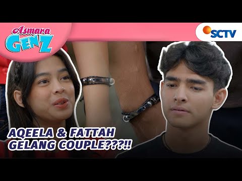 Lihat Aqeela dan Fattah Pake Gelang Couple, Harry Cemburu?! | Asmara Gen Z - Episode 448