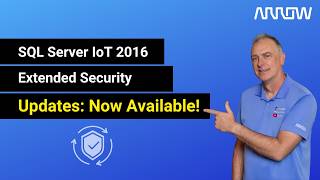 SQL Server IoT 2016 Extended Security Updates:  Now Available!