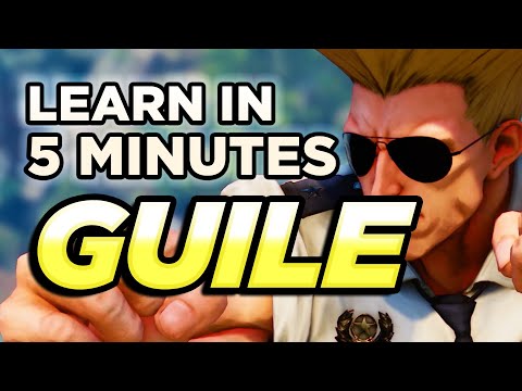 5 Minute Guides : Guile | SFV Season 5 (Missing recent update)