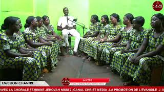 EMISSION CHANTRE AVEC LA CHORALE FEMININE TEMPLE JEHOVAH NISSI 2