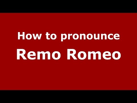 How to pronounce Remo Romeo (Italian/Italy)  - PronounceNames.com