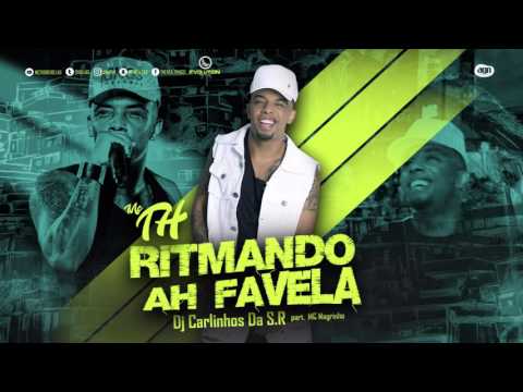 MC TH - RITMANDO A FAVELA part Mc Magrinho ( DJ CARLINHOS DA SR )