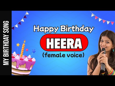 Happy Birthday Heera - Happy Birthday Song For Heera - Female Voice