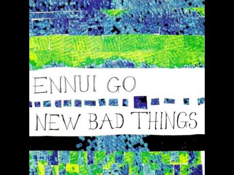 New Bad Things - 