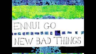 New Bad Things - "I Hate Everyone"