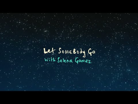 Coldplay X Selena Gomez - Let Somebody Go (10 HOURS)