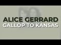 Alice Gerrard - Gallop To Kansas (Official Audio)