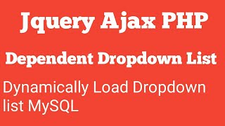 Jquery Ajax Dependent Dropdown List Using PHP MySQL