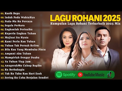 Lagu Rohani Judika, Putri Siagian, Rany Simbolon Mix 2025 | Kasih Bapa | Lagu Rohani Terbaru 2025