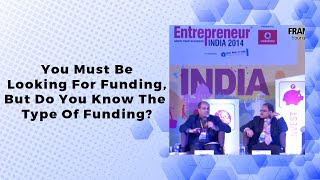 You Must Be Looking For Funding, But Do You Know The Type Of Funding? image