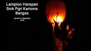 preview picture of video 'Lampion Harapan SMK PGRI KARISMA BANGSA'