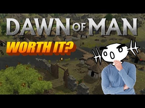 Dawn of Man - Worth Buying? (Review)