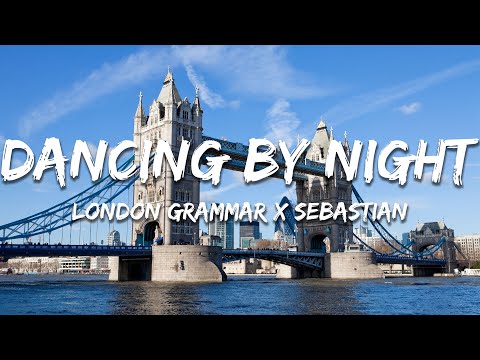 SebastiAn, London Grammar - Dancing By Night (Lyrics)