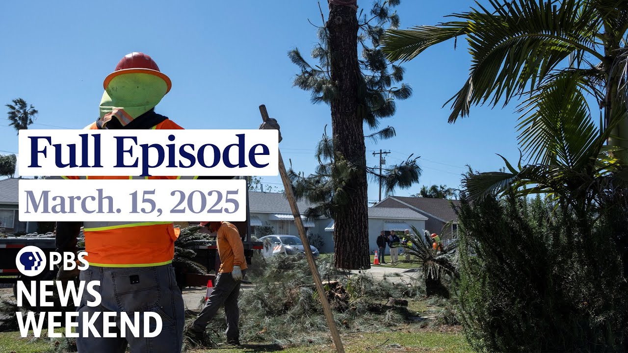 PBS News Weekend full episode, March 15, 2025
