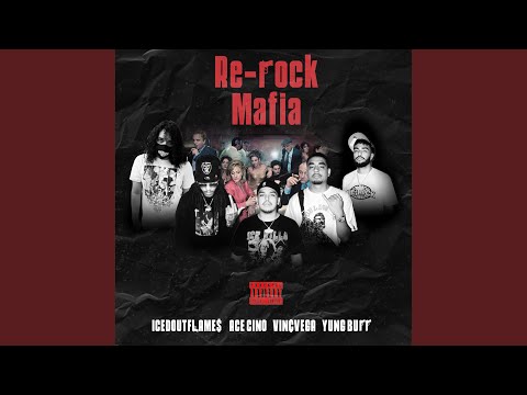 Re-Rock Mafia (feat. Ace Cino, Vega & Yung Burr)