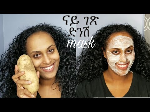 Eritrean Tigrigna Nay Gex Dnsh Mask  ( Potato skin mask )