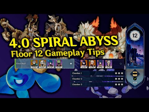 How to BEAT 4.0 SPIRAL ABYSS Floor 12: Guide & Tips (4K) [ Genshin Impact 4.0]