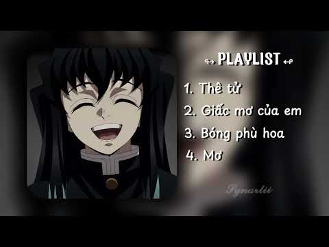 {PLAYLIST_#1} Chàng gửi lại chiếc khăn tay... #music #kimetsunoyaiba #muichirotokito #xuhuong #chill