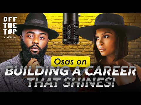 Osas on Building a Career That Shines! | Off The Top with VJ Adams Podcast