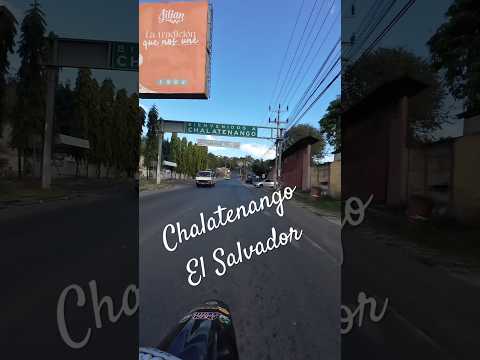 Bienvenidos a Chalatenango El Salvador 2025